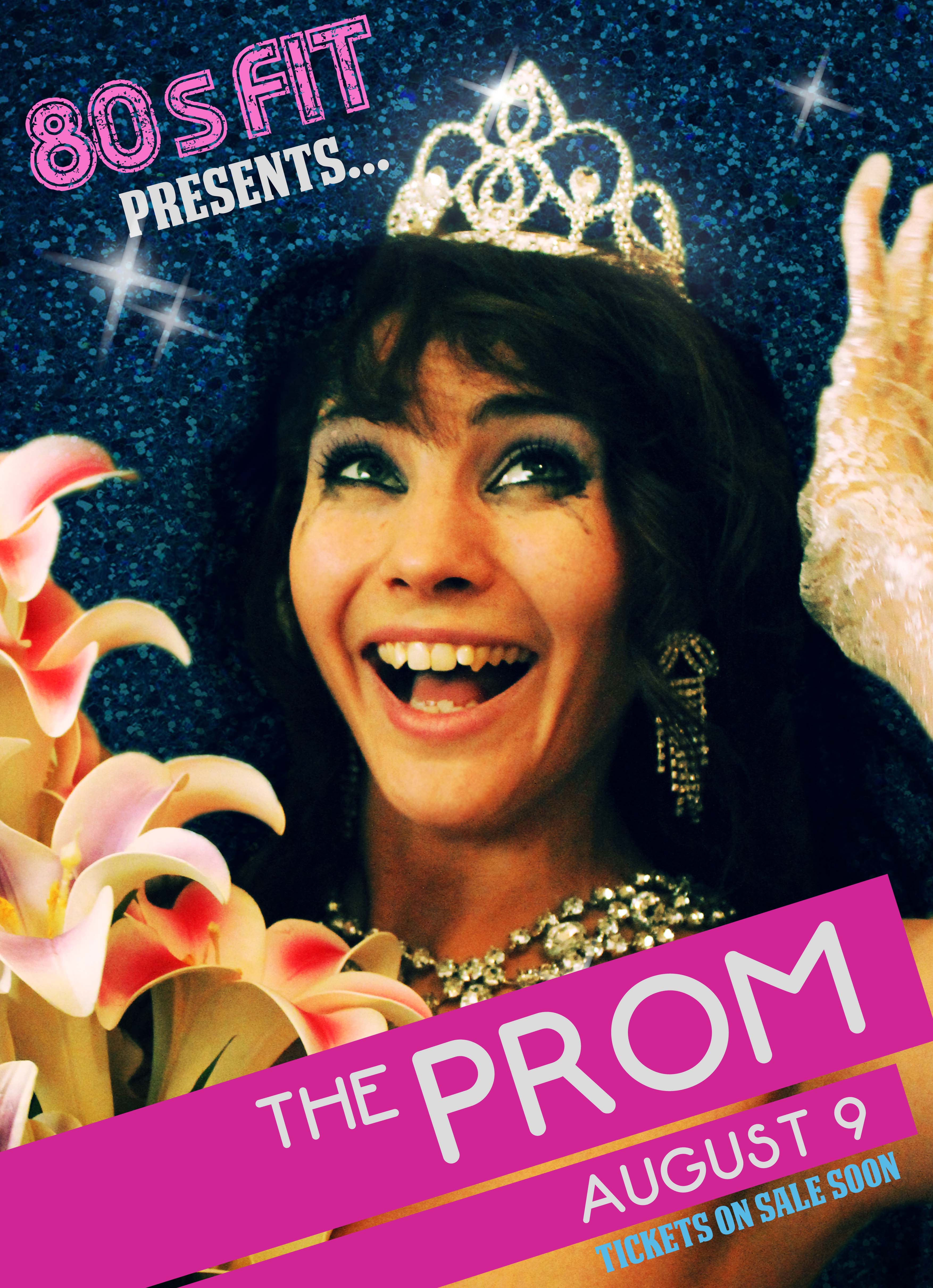80s Fit Presents… THE PROM!